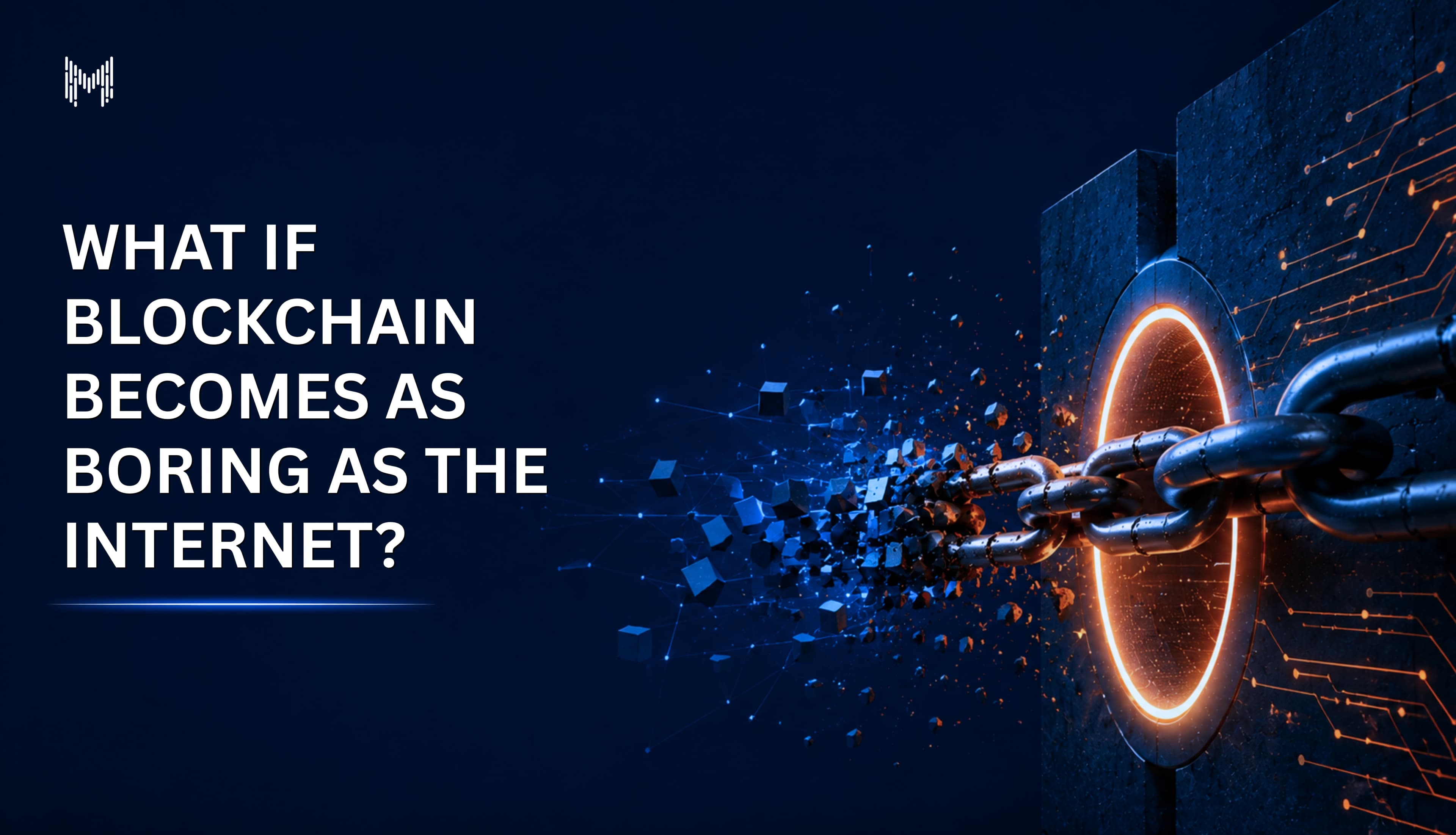 What If Blockchain Becomes as Boring as the Internet?